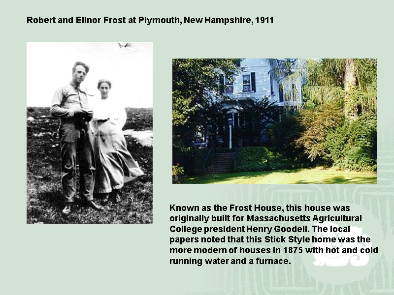 Robert and Elinor Frost at Plymouth, New Hampshire, 1911  Known as the Frost